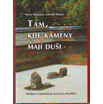 Tam, kde kameny mají duši - Zdeněk…