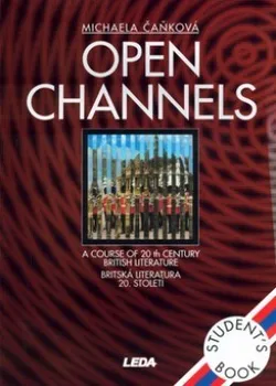Anglický jazyk Open Channels Student's book - Michaela Čaňková