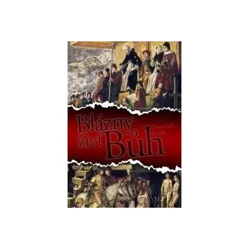 Blázny živí Bůh - František Kožík