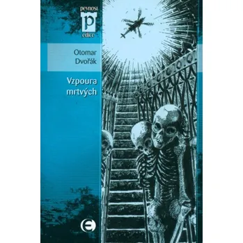 Vzpoura mrtvých - Otomar Dvořák