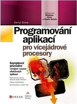 Programování aplikací pro vícejádrové procesory - Darryl Grove