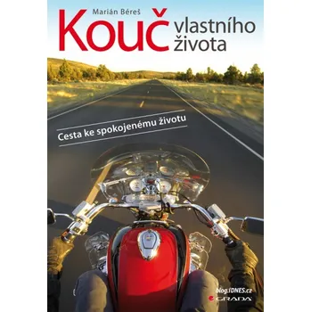 Osobní rozvoj Kouč vlastního života: Cesta ke spokojenému životu - Marián Béreš