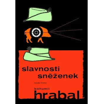 Slavnosti sněženek - Bohumil Hrabal
