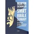 Smrt krále Šumavy: Martin Sichinger 