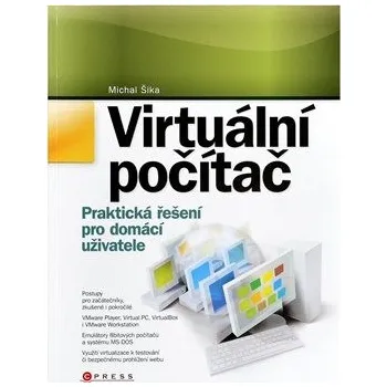 Virtuální počítač - Michal Šika Virtuální počítač - Michal Šika