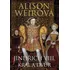 Jindřich VIII. Král a dvůr - Alison Weirová