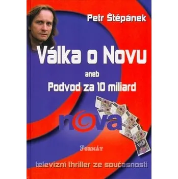Válka o Novu - Petr Štěpánek, Jita Splítková