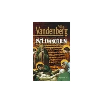 Páté evangelium - Philipp Vandenberg