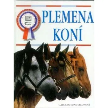 Chovatelství Plemena koní - Carolyn Hendersonová