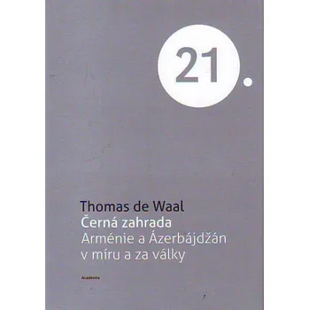 Černá zahrada - Thomas de Waal Černá zahrada - Thomas de Waal