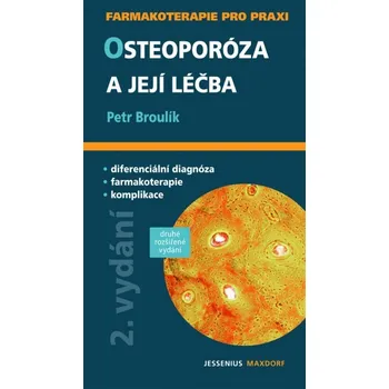 Osteoporóza a její léčba - Petr Broulík