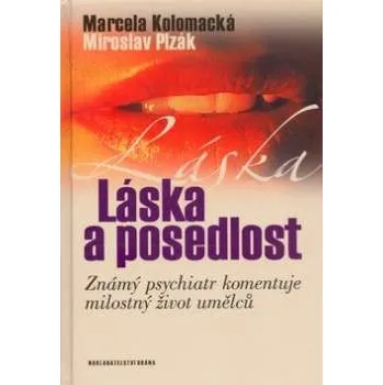 Láska a posedlost - Miroslav Plzák, Marcela Kolomacká