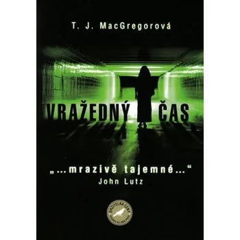  Vražedný čas - T. J. MacGregorová