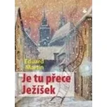 Je tu přece Ježíšek - Eduard Martin