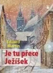 Je tu přece Ježíšek - Eduard Martin