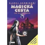 Magická cesta - Iva Hlaváčková