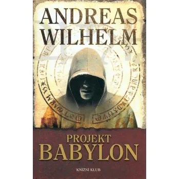 Projekt Babylon - Andreas Wilhelm