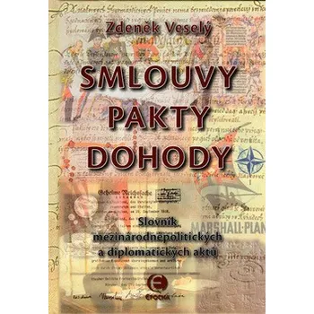Smlouvy, pakty, dohody - Zdeněk Veselý