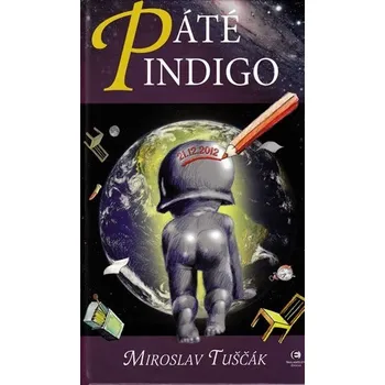Páté indigo - Miroslav Tuščák