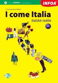 Italský jazyk I come Italia  - G. Cremonesi, P. Bellini