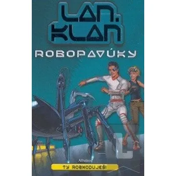 LAN.KLAN - Robopavúky - Frank Stieper