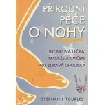 Přírodní péče o nohy - Stephanie Tourles