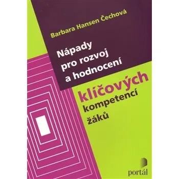 Nápady pro rozvoj a hodnocení klíčových kompetencí - Barbara Čechová Nápady pro rozvoj a hodnocení klíčových kompetencí - Barbara Čechová