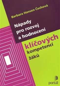 Nápady pro rozvoj a hodnocení klíčových kompetencí - Barbara Čechová