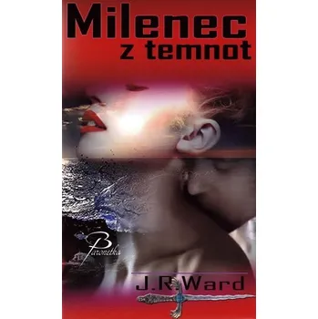 Milenec z temnot - J.R. Ward