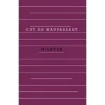 Miláček - Guy de Maupassant