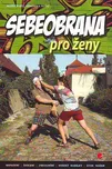 Sebeobrana pro ženy - Bedřich Rýč,…