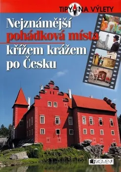 Nejznámější pohádková místa křížem krážem po Česku - Radek Laudin