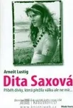 Dita Saxová: dívka, která přežila válku…