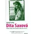 Dita Saxová: dívka, která přežila válku ale ne mír - Arnošt Lustig