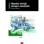 Stavba strojů strojní součásti - Jiří…
