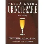 Velká kniha urinoterapie - Hans Höting