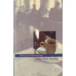 Život po francouzsku - Jean-Paul Dubois
