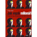 Jak myslí milionáři - T. Harv Eker