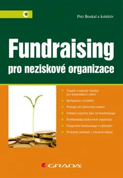 Boukal Petr a kolektiv: Fundraising pro neziskové organizace