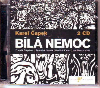 Bílá nemoc - Karel Čapek (čte Karel Čapek a další) [2CDmp3]