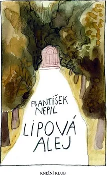 Lipová alej - František Nepil