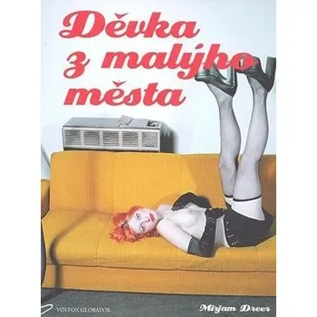 Děvka z malýho města - Mirjam Dreerová
