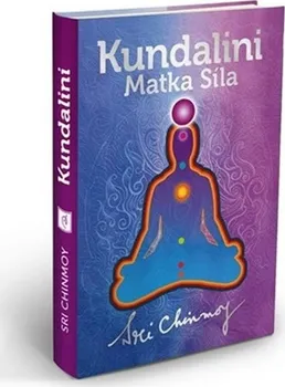 Duchovní literatura Kundalini: Matka Síla - Sri Chinmoy