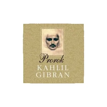 Prorok - Kahlil Gibran