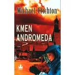 Kmen Andromeda - Michael Crichton