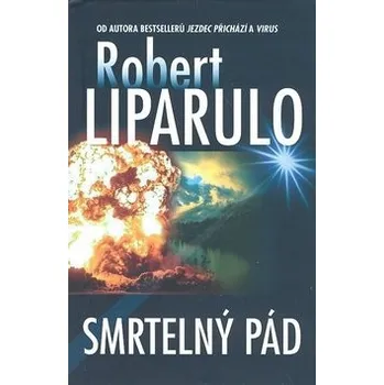 Smrtelný pád - Robert Liparulo