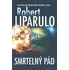 Smrtelný pád - Robert Liparulo