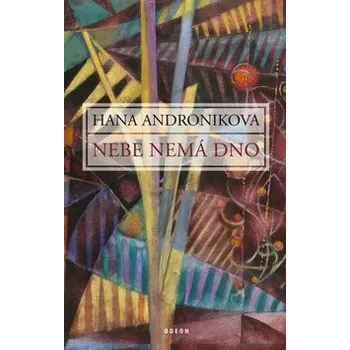 Nebe nemá dno - Hana Androníková Nebe nemá dno - Hana Androníková