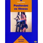Posilování ve fitness - Wolfgang Miessner