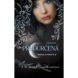 Předurčená: Škola noci 9 - P. C. Castová
